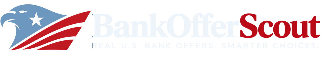 BankOfferScout — Real U.S. bank offers. Smarter choices.